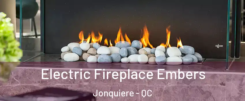  Electric Fireplace Embers Jonquiere - QC