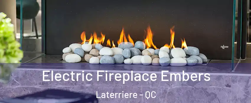  Electric Fireplace Embers Laterriere - QC