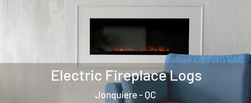  Electric Fireplace Logs Jonquiere - QC