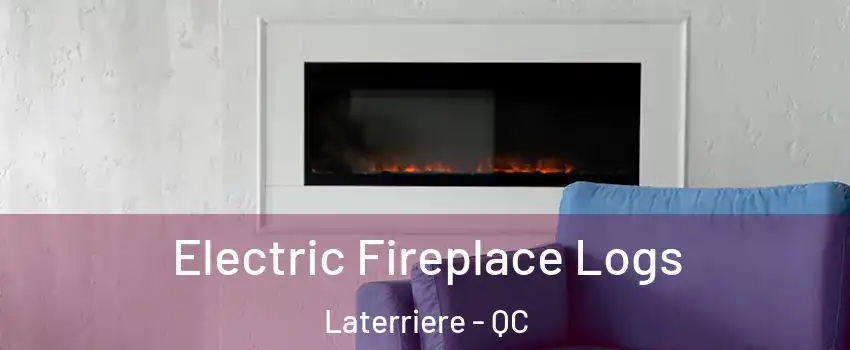 Electric Fireplace Logs Laterriere - QC
