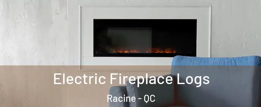  Electric Fireplace Logs Racine - QC