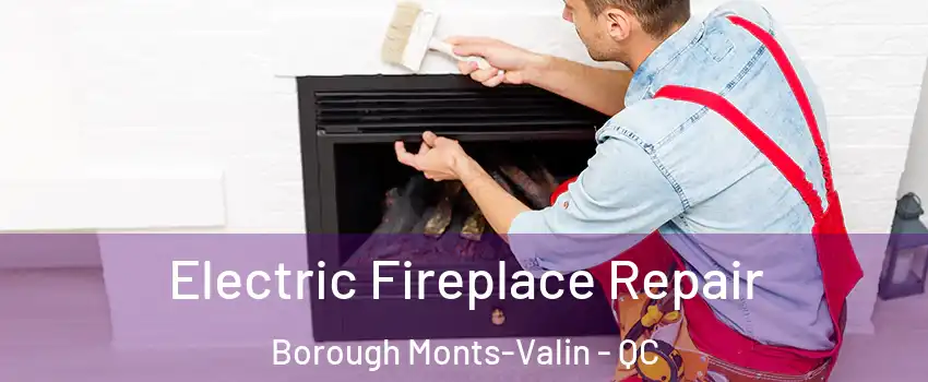 Electric Fireplace Repair Borough Monts-Valin - QC