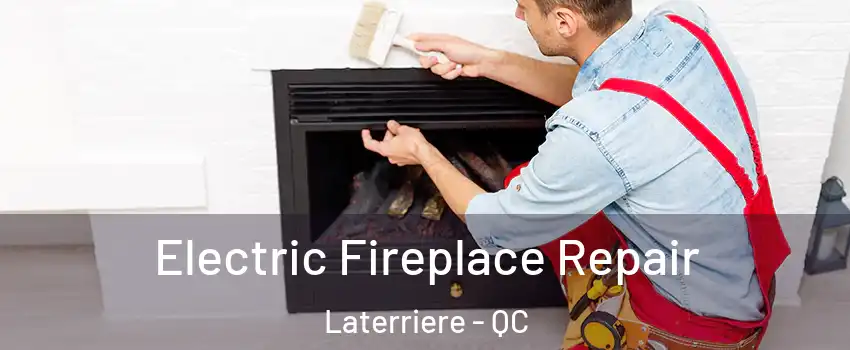  Electric Fireplace Repair Laterriere - QC