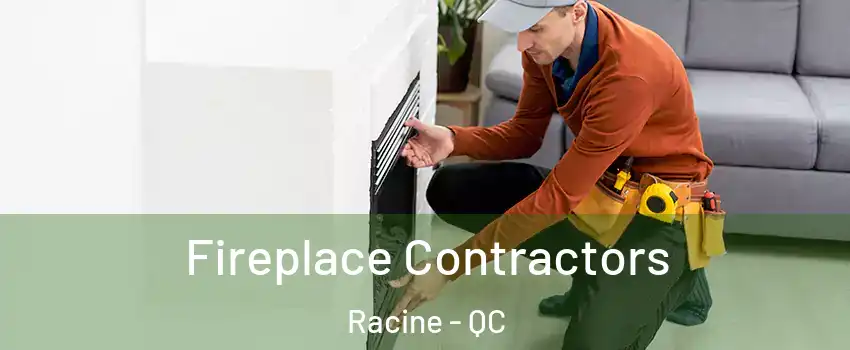  Fireplace Contractors Racine - QC