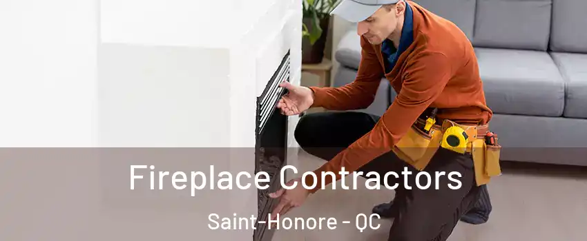  Fireplace Contractors Saint-Honore - QC
