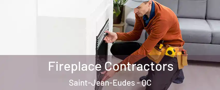 Fireplace Contractors Saint-Jean-Eudes - QC