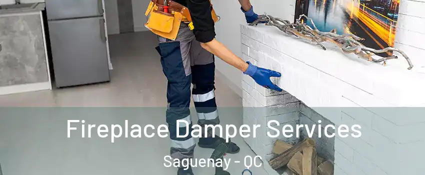  Fireplace Damper Services Saguenay - QC