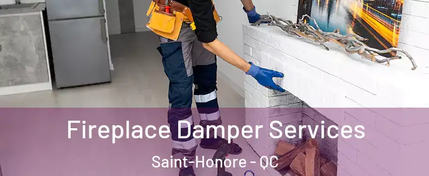  Fireplace Damper Services Saint-Honore - QC
