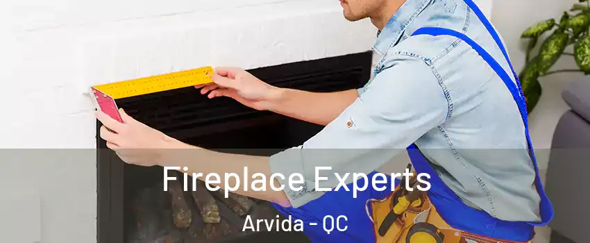  Fireplace Experts Arvida - QC
