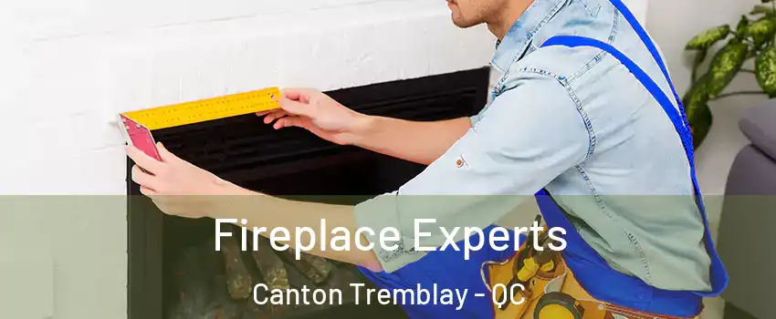 Fireplace Experts Canton Tremblay - QC