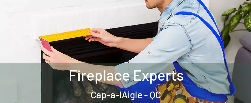  Fireplace Experts Cap-a-lAigle - QC