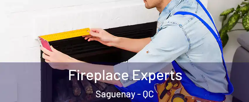  Fireplace Experts Saguenay - QC
