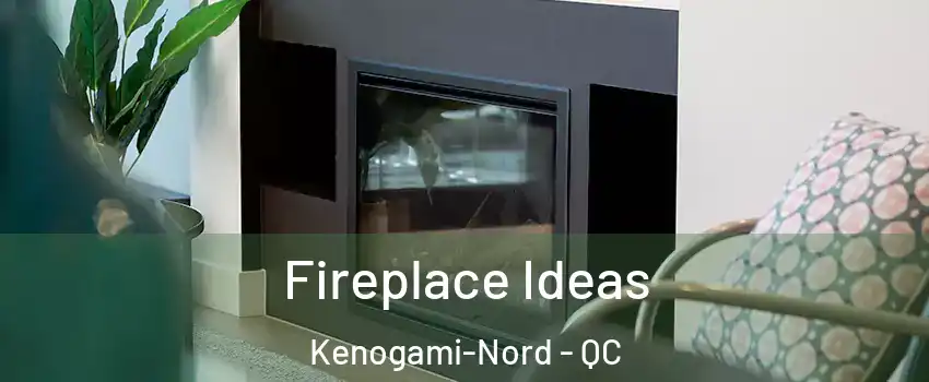  Fireplace Ideas Kenogami-Nord - QC
