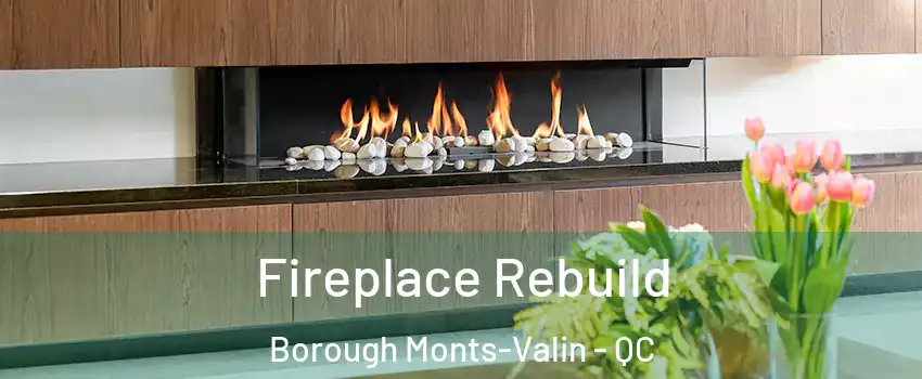 Fireplace Rebuild Borough Monts-Valin - QC
