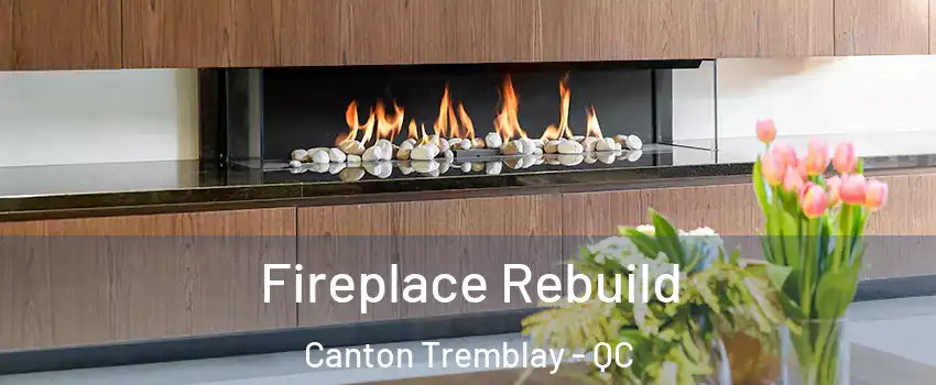  Fireplace Rebuild Canton Tremblay - QC