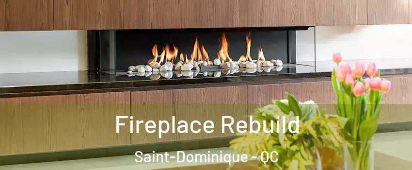  Fireplace Rebuild Saint-Dominique - QC
