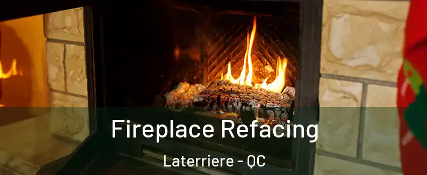  Fireplace Refacing Laterriere - QC
