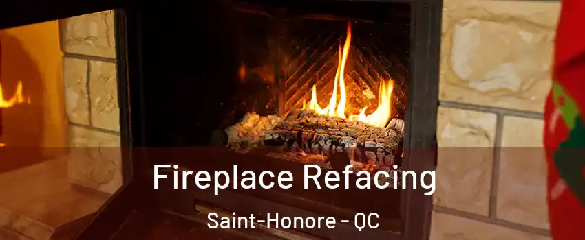  Fireplace Refacing Saint-Honore - QC