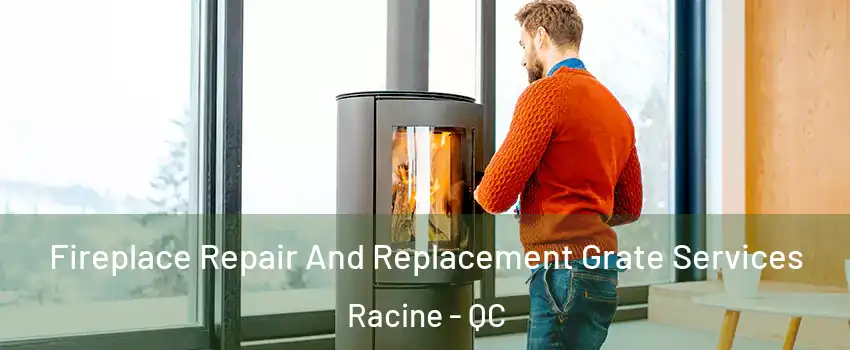  Fireplace Repair And Replacement Grate Services Racine - QC