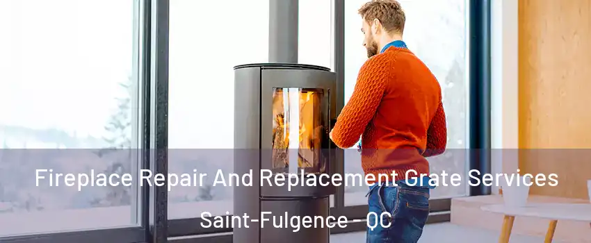  Fireplace Repair And Replacement Grate Services Saint-Fulgence - QC