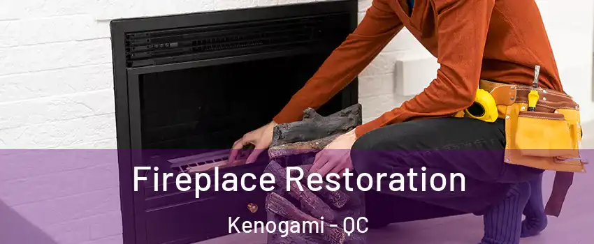  Fireplace Restoration Kenogami - QC