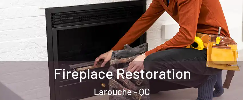  Fireplace Restoration Larouche - QC