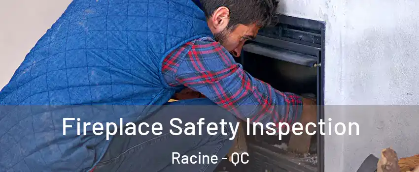  Fireplace Safety Inspection Racine - QC