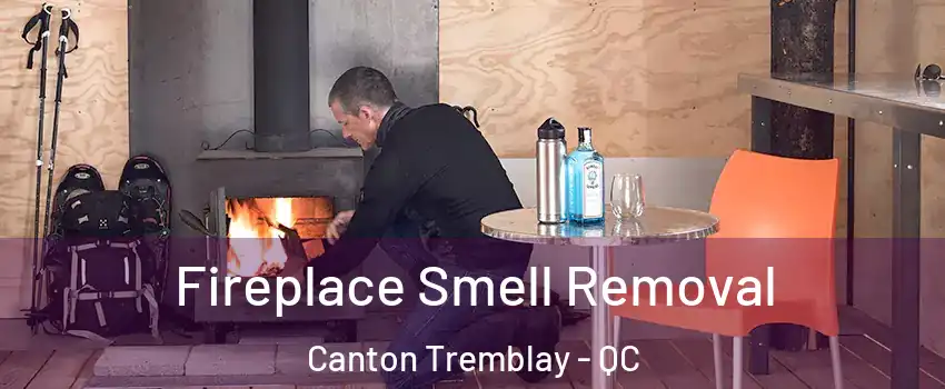  Fireplace Smell Removal Canton Tremblay - QC