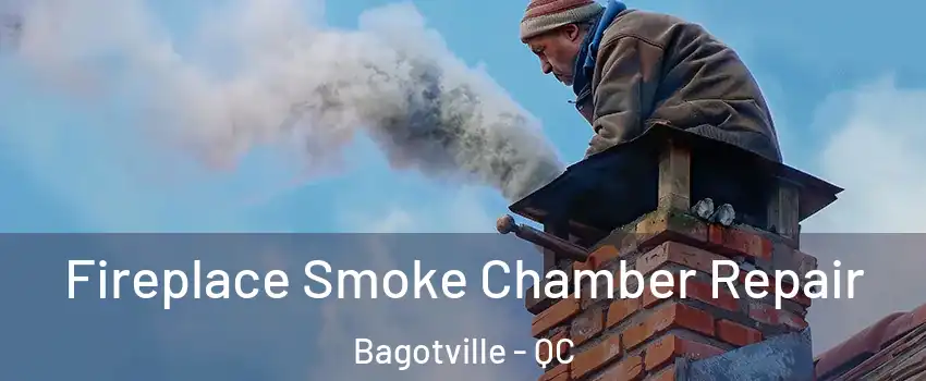  Fireplace Smoke Chamber Repair Bagotville - QC