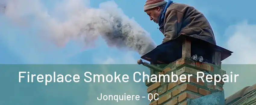  Fireplace Smoke Chamber Repair Jonquiere - QC