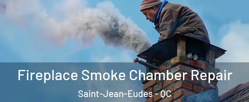  Fireplace Smoke Chamber Repair Saint-Jean-Eudes - QC
