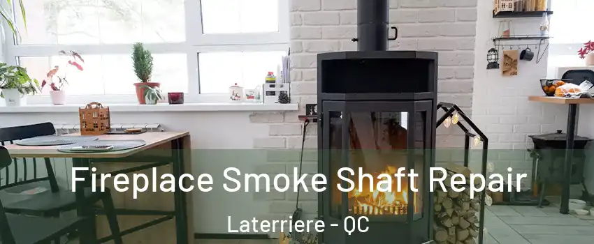  Fireplace Smoke Shaft Repair Laterriere - QC