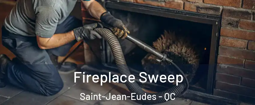  Fireplace Sweep Saint-Jean-Eudes - QC
