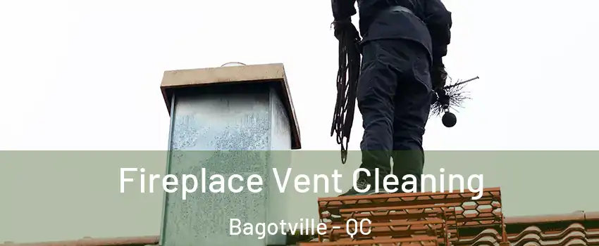  Fireplace Vent Cleaning Bagotville - QC