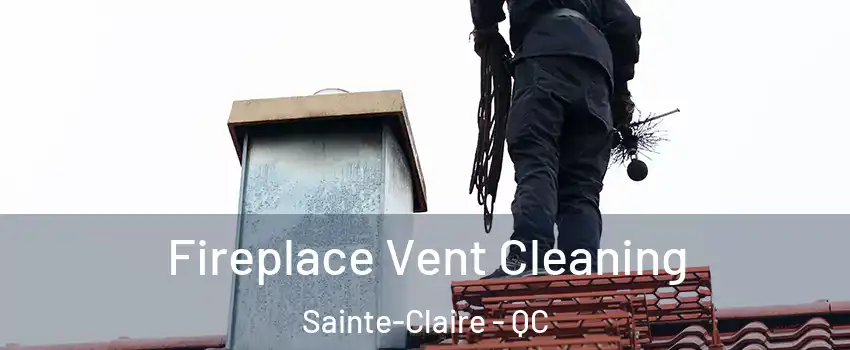  Fireplace Vent Cleaning Sainte-Claire - QC