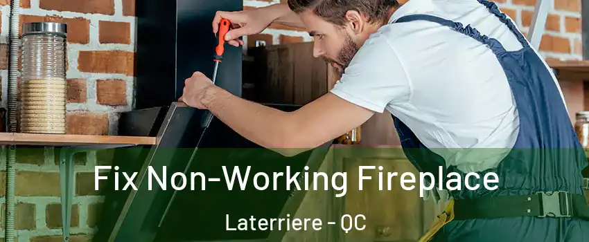  Fix Non-Working Fireplace Laterriere - QC