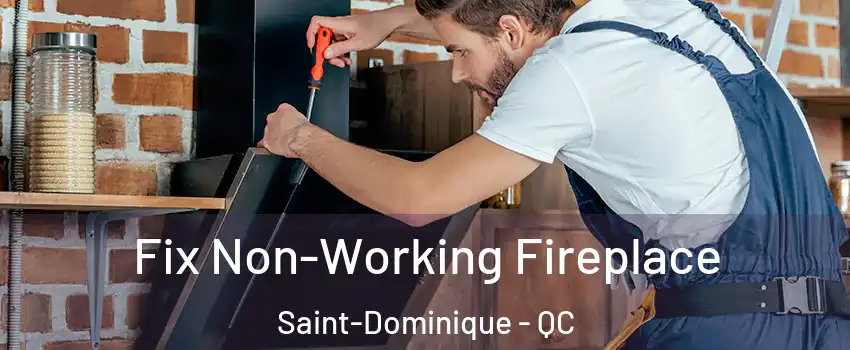  Fix Non-Working Fireplace Saint-Dominique - QC