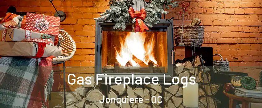  Gas Fireplace Logs Jonquiere - QC