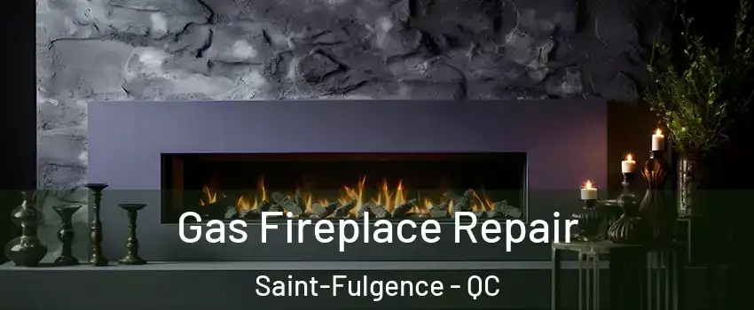  Gas Fireplace Repair Saint-Fulgence - QC