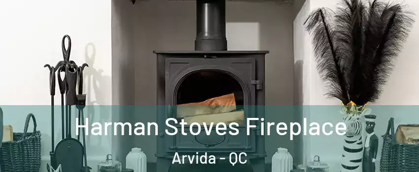 Harman Stoves Fireplace Arvida - QC