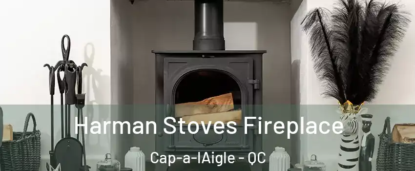  Harman Stoves Fireplace Cap-a-lAigle - QC