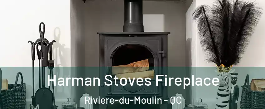  Harman Stoves Fireplace Riviere-du-Moulin - QC