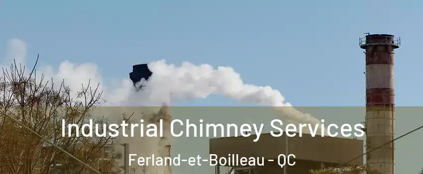  Industrial Chimney Services Ferland-et-Boilleau - QC