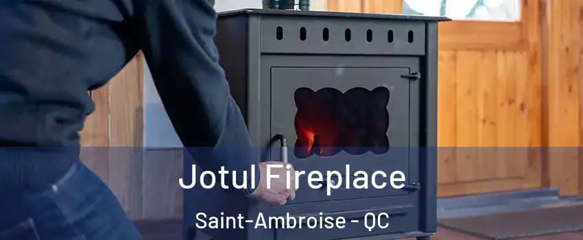  Jotul Fireplace Saint-Ambroise - QC