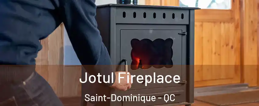  Jotul Fireplace Saint-Dominique - QC