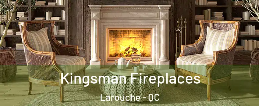  Kingsman Fireplaces Larouche - QC