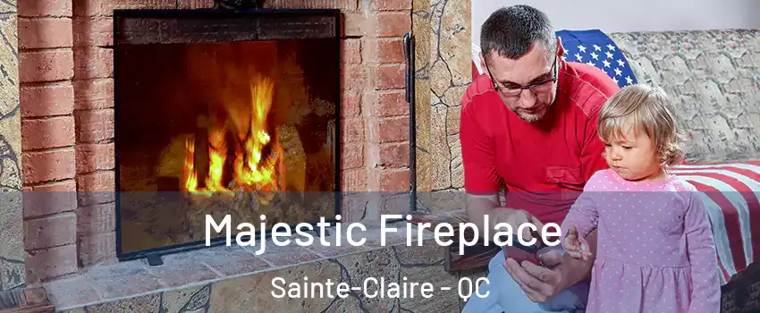  Majestic Fireplace Sainte-Claire - QC