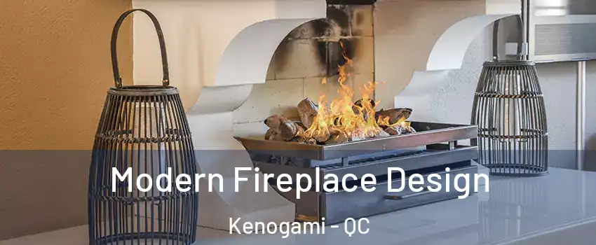  Modern Fireplace Design Kenogami - QC
