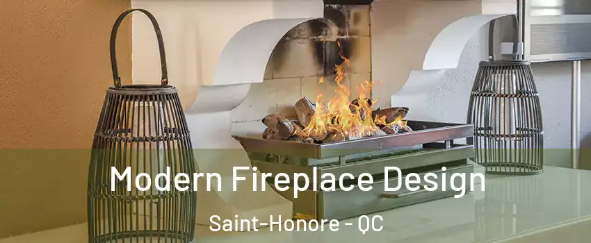  Modern Fireplace Design Saint-Honore - QC