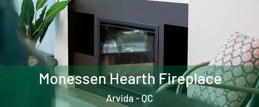  Monessen Hearth Fireplace Arvida - QC
